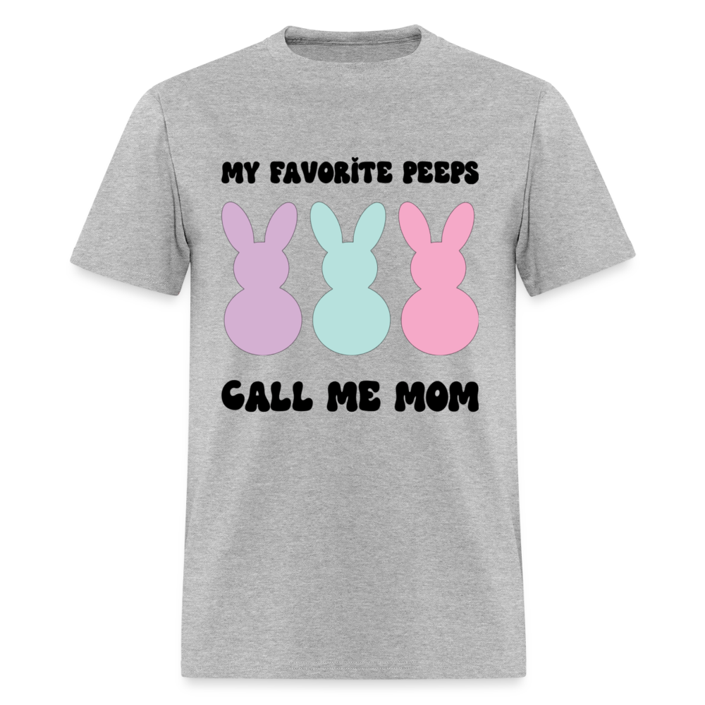 My Favorite Peeps Call Me Mom T-Shirt | GILDAN 5000 - heather gray
