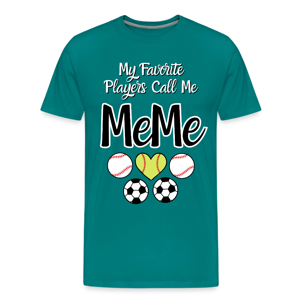 Favorite Players Call Me MeMe Premium Adult T-Shirt - teal
