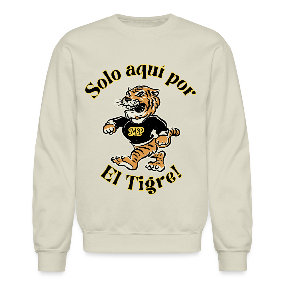 Solo aquí por el Tigre! Crewneck Sweatshirt - Sand