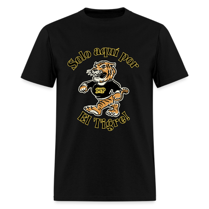 Solo  aquí por el tigre!  Dame un Grr! T-Shirt | GILDAN 5000 - black