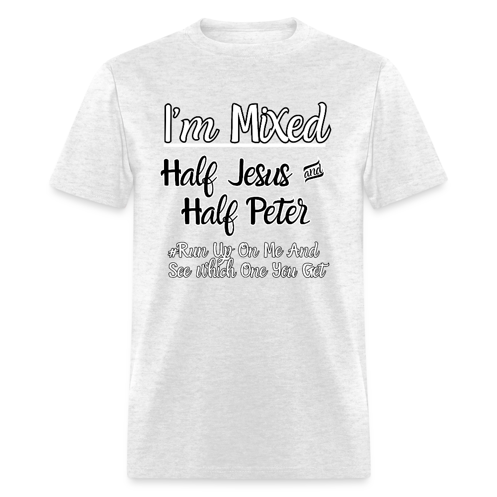 I'm Mixed- Half Jesus & Half Peter T-Shirt | GILDAN 5000 - light heather gray