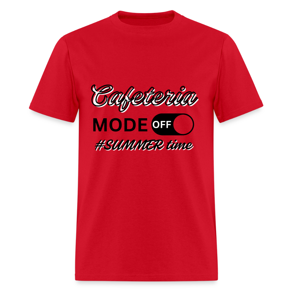 Cafeteria Mode Off T-Shirt | GILDAN 5000 - red
