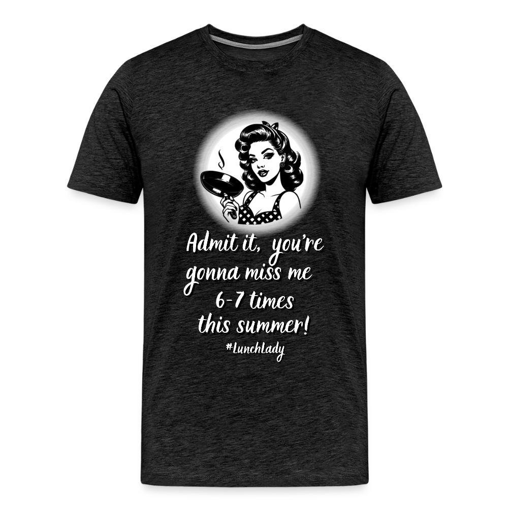 Lunch Lady 6-7 Times Premium Adult T-Shirt - charcoal grey