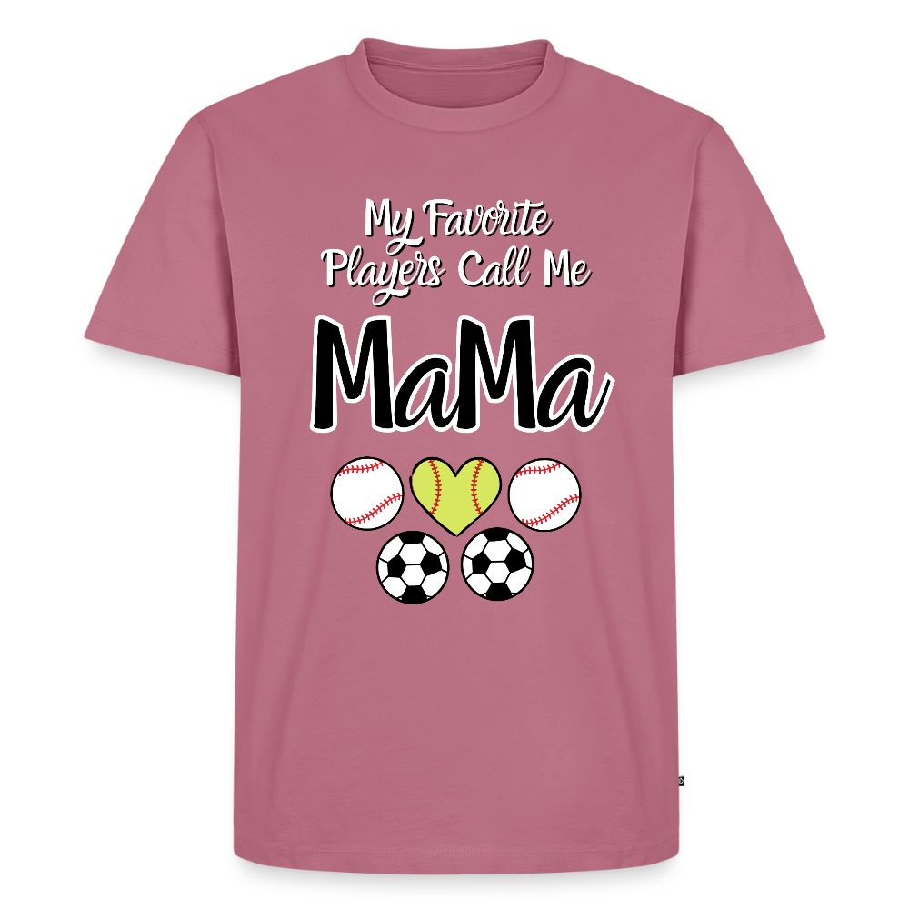 Favorite Players Call Me MaMa Premium Adult T-Shirt - mauve