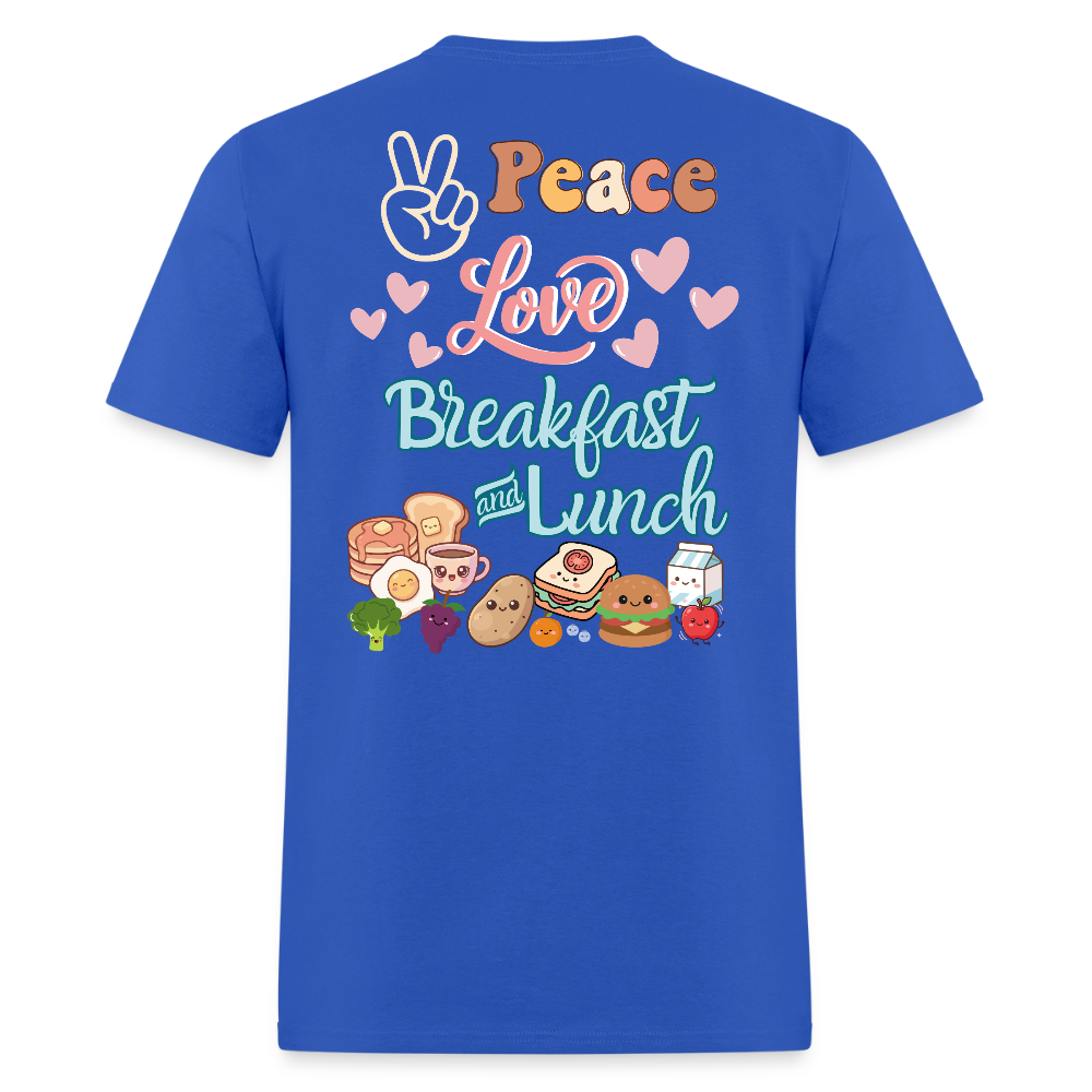 Customizable Peace Love Breakfast & Lunch T-Shirt | GILDAN 5000 - royal blue