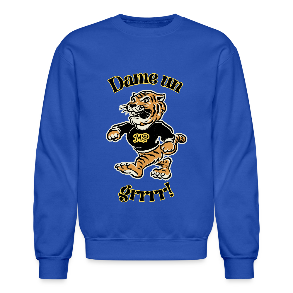 Dame Un Grr!!! Crewneck Sweatshirt - royal blue