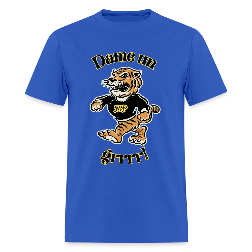 Dame Un Grr! T-Shirt | GILDAN 5000 - royal blue