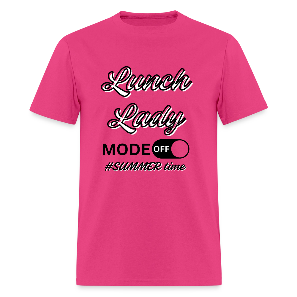 Lunch Lady Mode off T-Shirt | GILDAN 5000 - fuchsia