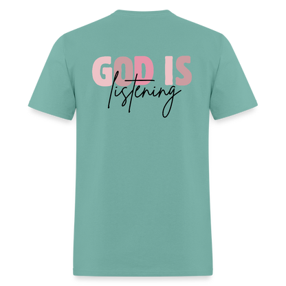 Pray God is Listening T-Shirt | GILDAN 5000 - aquatic