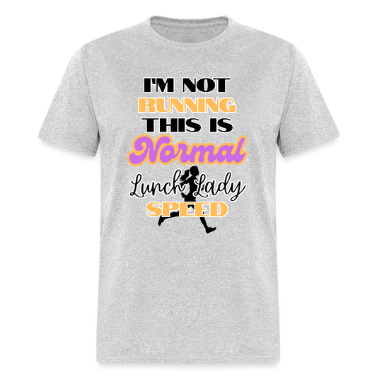 Normal Lunch Lady Speed Classic T-Shirt - heather gray