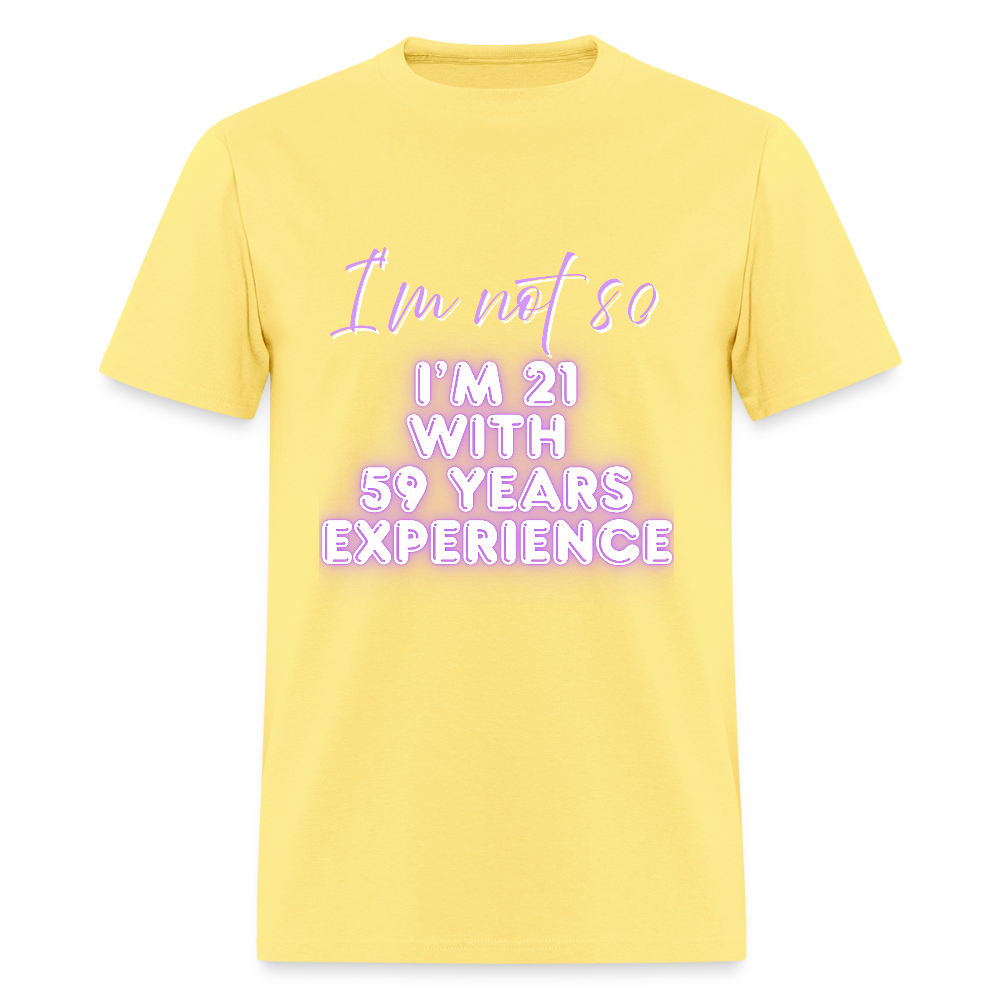 I'm not 80 Classic T-Shirt - cornsilk