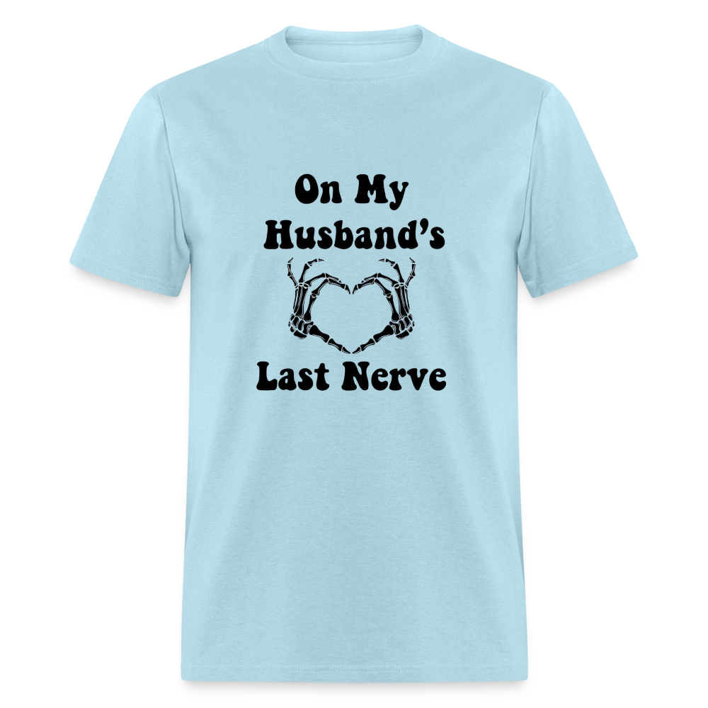 Hubby's  Last Nerve Classic T-Shirt - powder blue