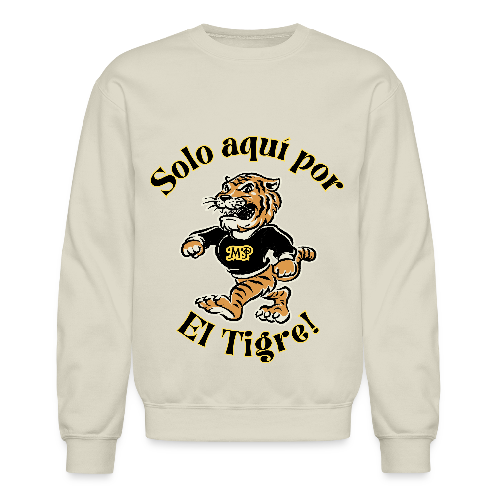 Solo aquí por el Tigre! Crewneck Sweatshirt - Sand