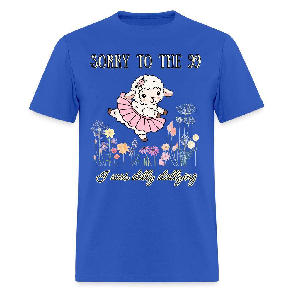 Sorry to the 99 T-Shirt | GILDAN 5000 - royal blue