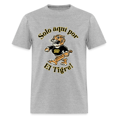 Solo  aquí por el tigre!  Dame un Grr! T-Shirt | GILDAN 5000 - heather gray