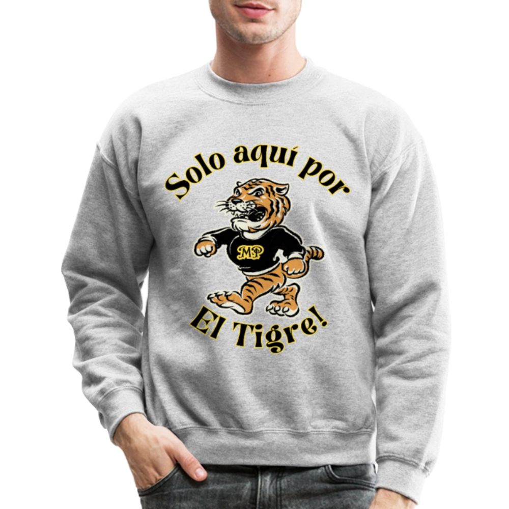 Solo aquí por el Tigre! Crewneck Sweatshirt - heather gray