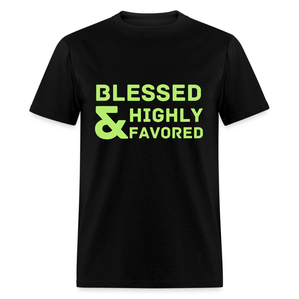Blessed and Highly Favored Classic T-Shirt - black