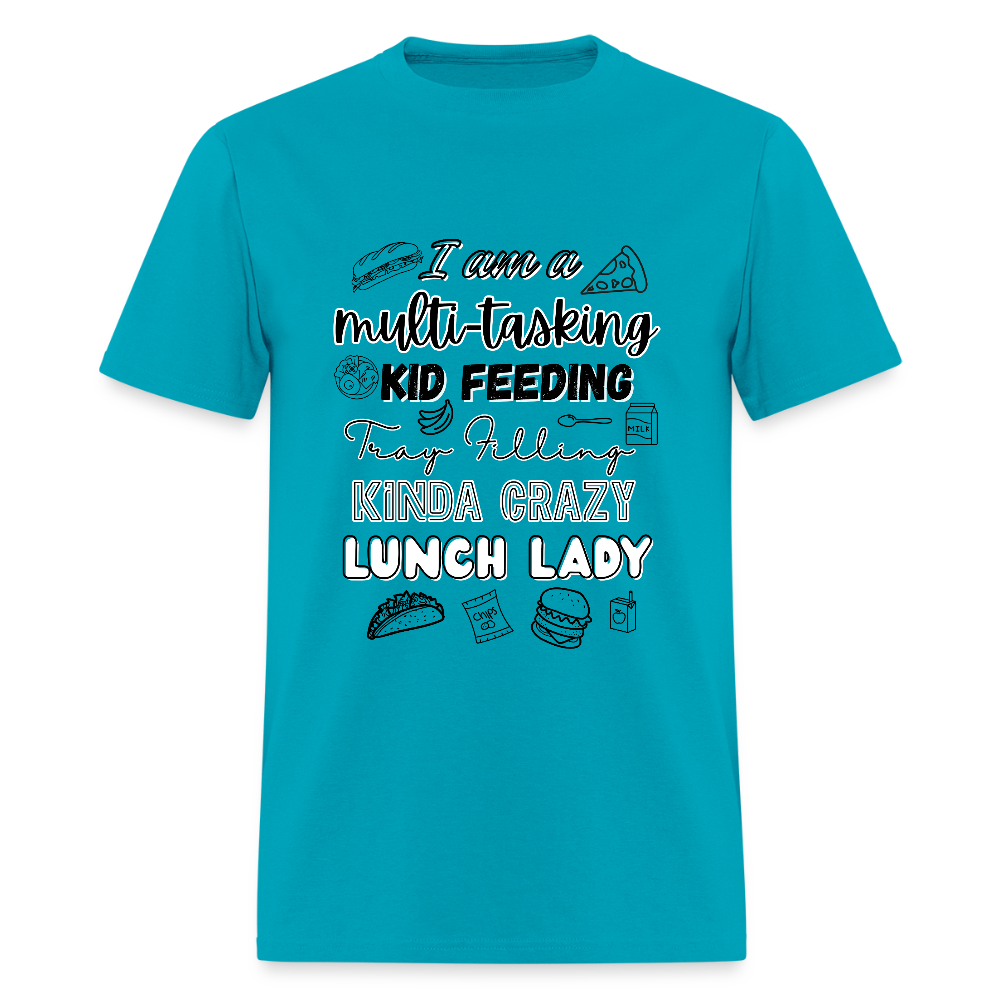 Crazy Lunch Lady T-Shirt | GILDAN 5000 - turquoise