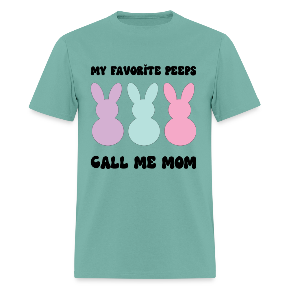 My Favorite Peeps Call Me Mom T-Shirt | GILDAN 5000 - aquatic