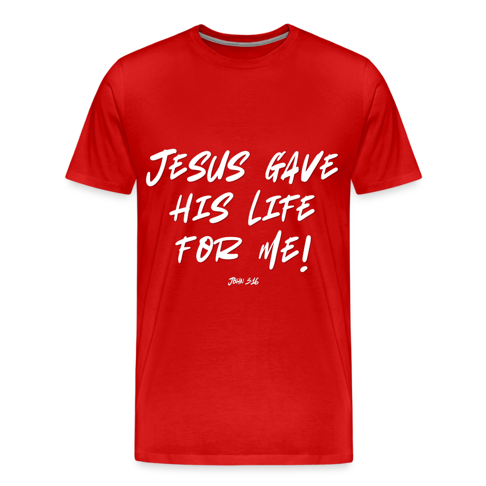 Jesus Gave His Life for Me and You! Premium Adult T-Shirt - red