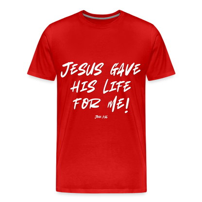 Jesus Gave His Life for Me and You! Premium Adult T-Shirt - red