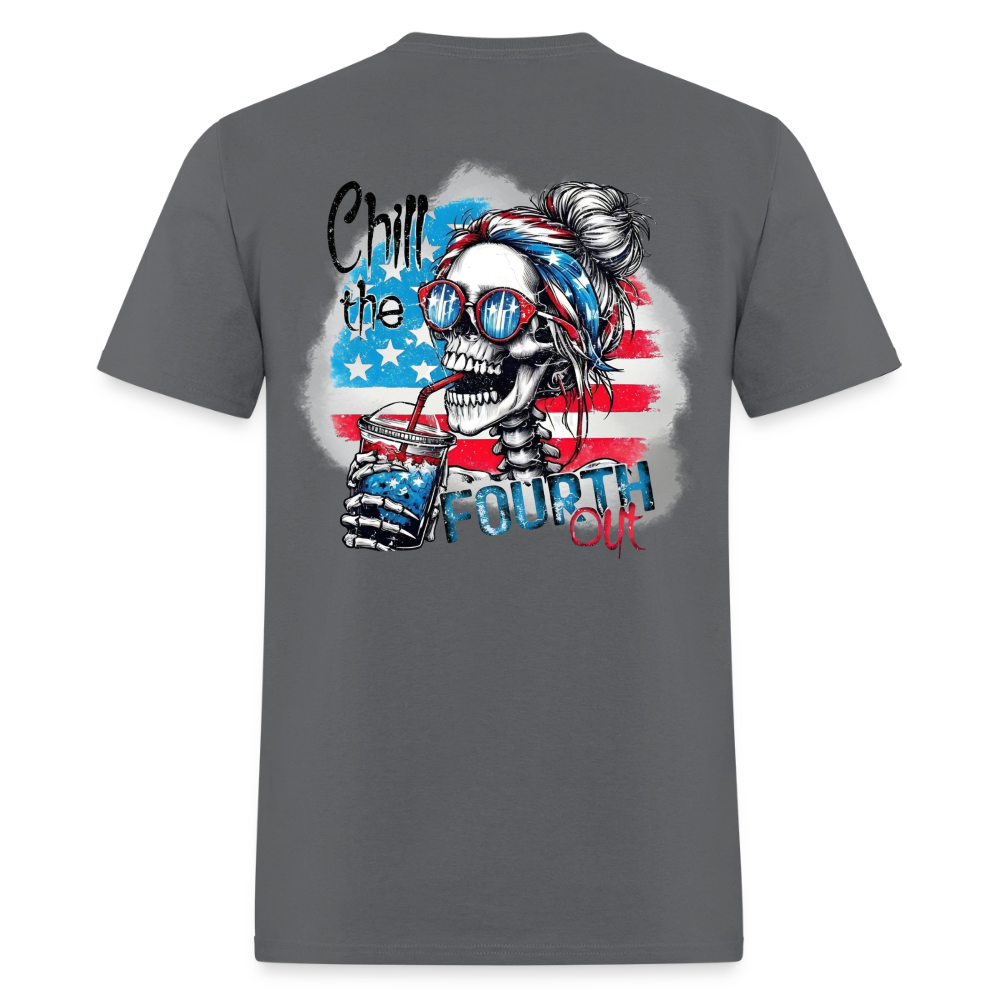 Chill the Fourth Out on Back T-Shirt | GILDAN 5000 - charcoal
