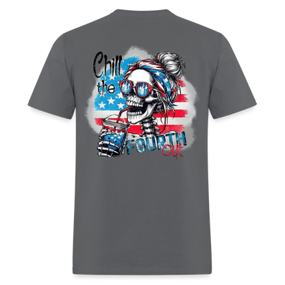 Chill the Fourth Out on Back T-Shirt | GILDAN 5000 - charcoal