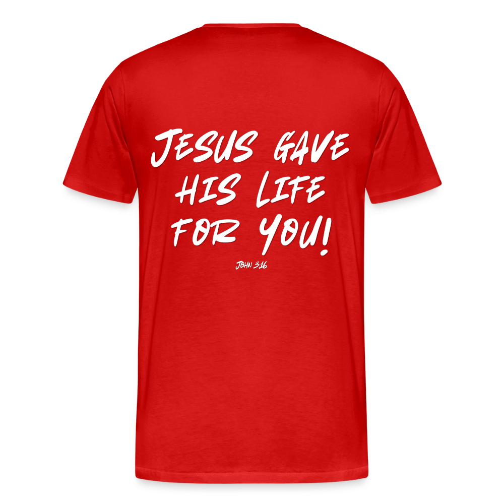 Jesus Gave His Life for Me and You! Premium Adult T-Shirt - red