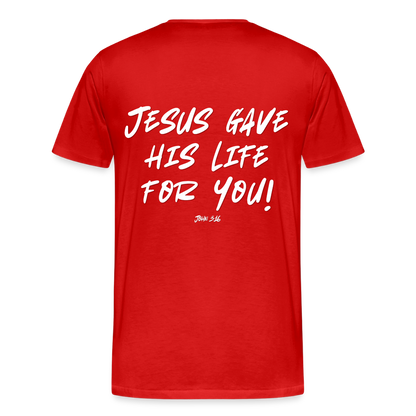 Jesus Gave His Life for Me and You! Premium Adult T-Shirt - red