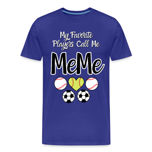 Favorite Players Call Me MeMe Premium Adult T-Shirt - royal blue