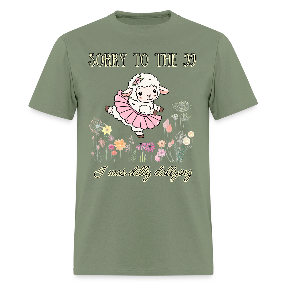 Sorry to the 99 T-Shirt | GILDAN 5000 - military green