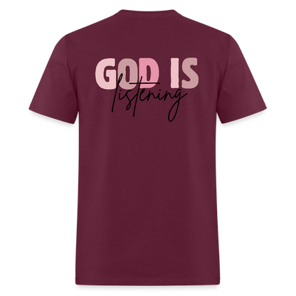 Pray God is Listening T-Shirt | GILDAN 5000 - burgundy