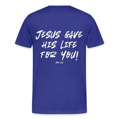 Jesus Gave His Life for Me and You! Premium Adult T-Shirt - royal blue