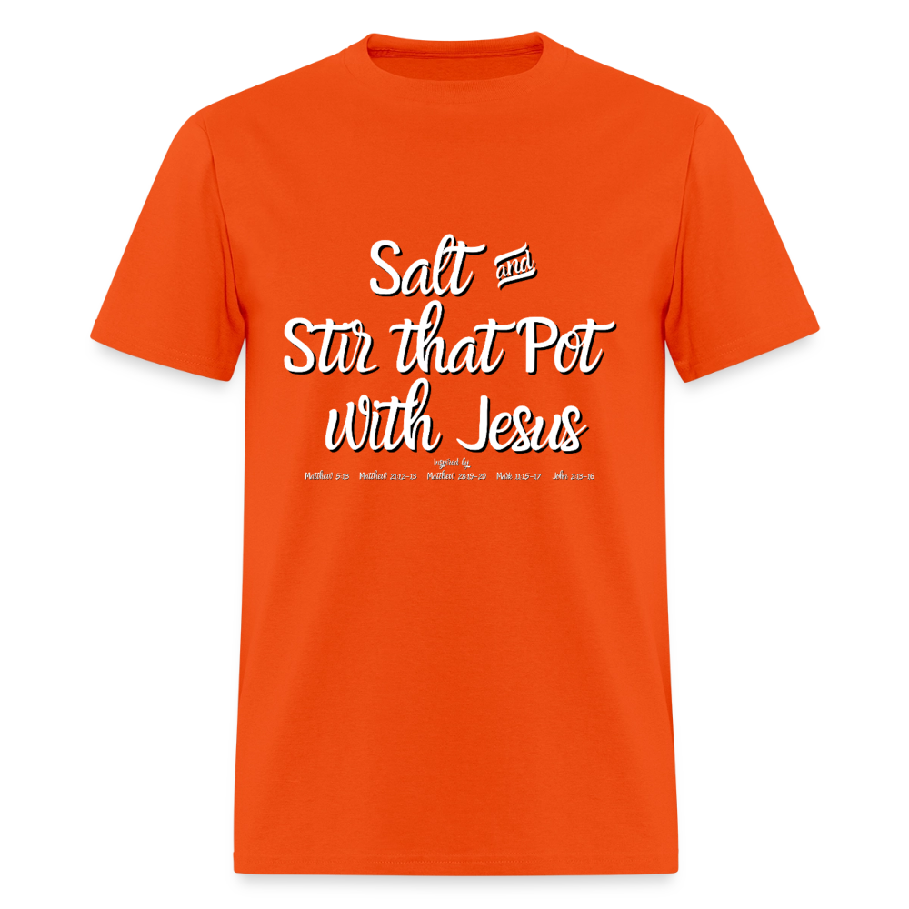 Salt & Stir the Pot with Jesus T-Shirt | GILDAN 5000 - orange