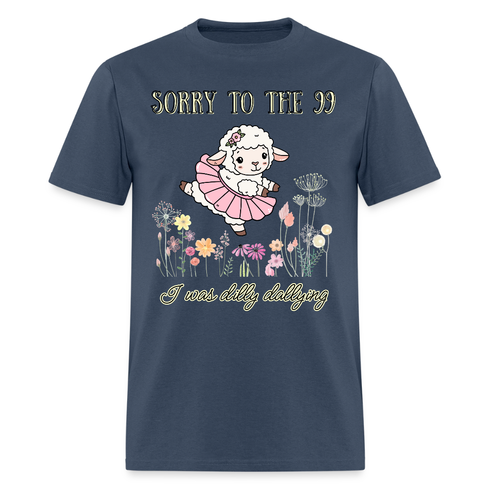 Sorry to the 99 T-Shirt | GILDAN 5000 -  blue dusk