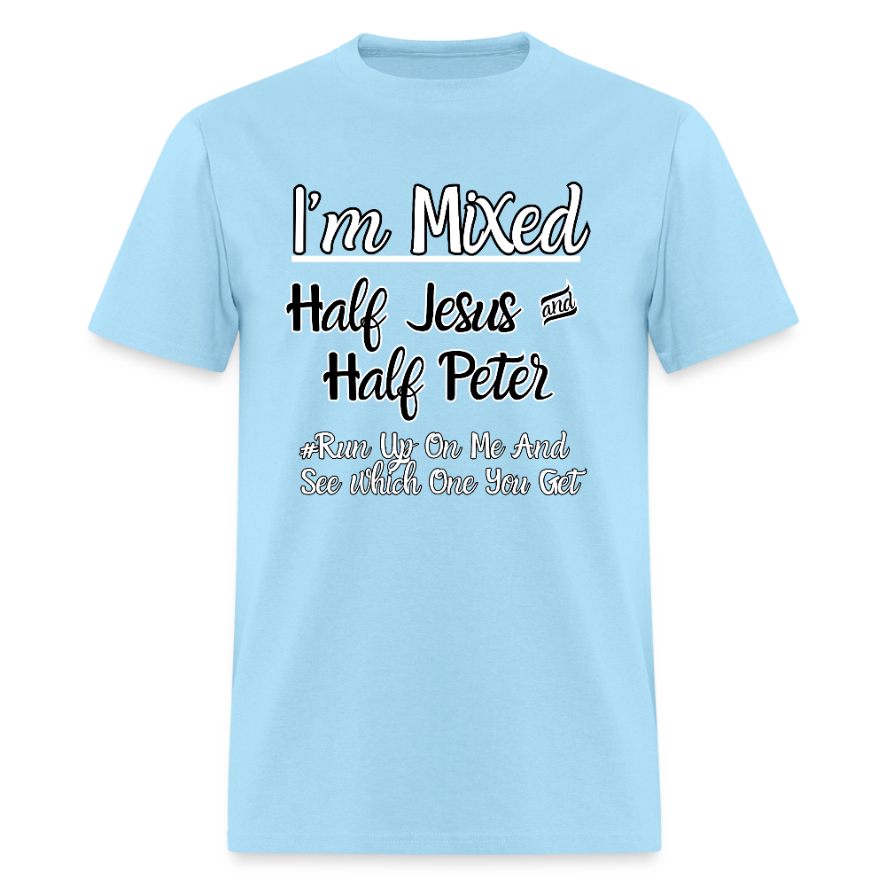 I'm Mixed- Half Jesus & Half Peter T-Shirt | GILDAN 5000 - powder blue