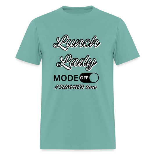 Lunch Lady Mode off T-Shirt | GILDAN 5000 - aquatic