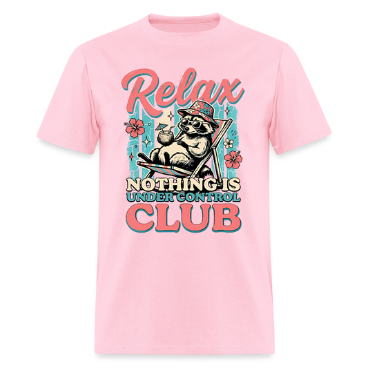 Relax Nothing is Under Control Club #2 T-Shirt | GILDAN 5000 - pink