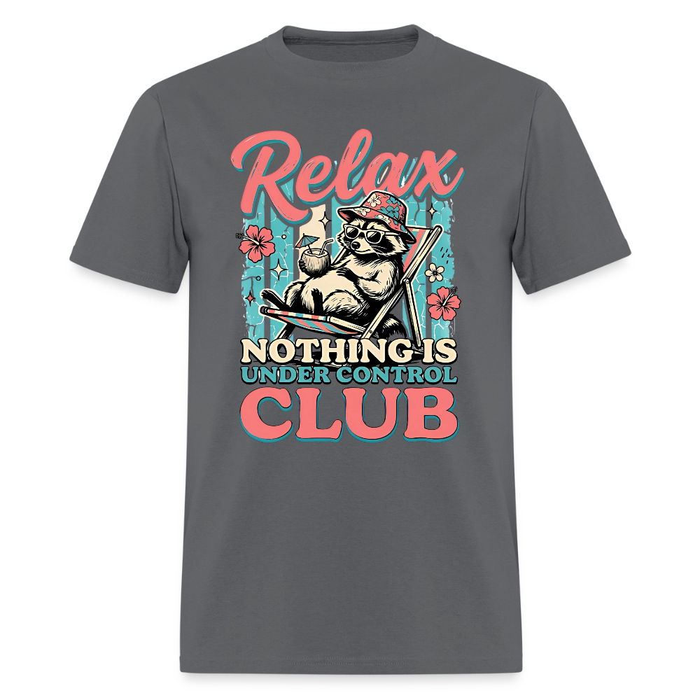 Relax Nothing is Under Control Club #2 T-Shirt | GILDAN 5000 - charcoal
