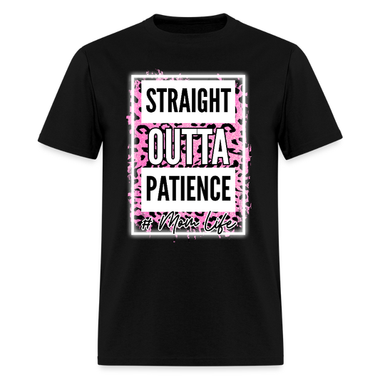 Straight Outta Patience Mom Life T-Shirt | GILDAN 5000 - black