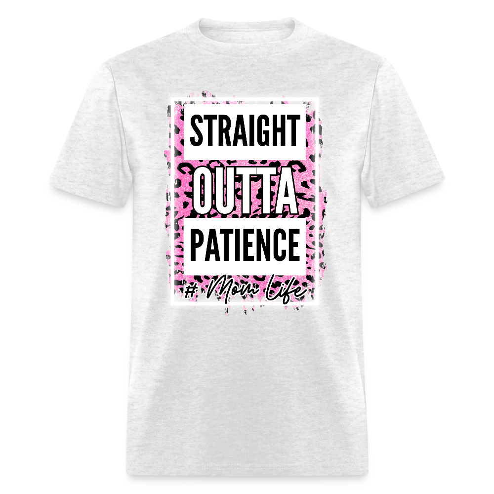 Straight Outta Patience Mom Life T-Shirt | GILDAN 5000 - light heather gray