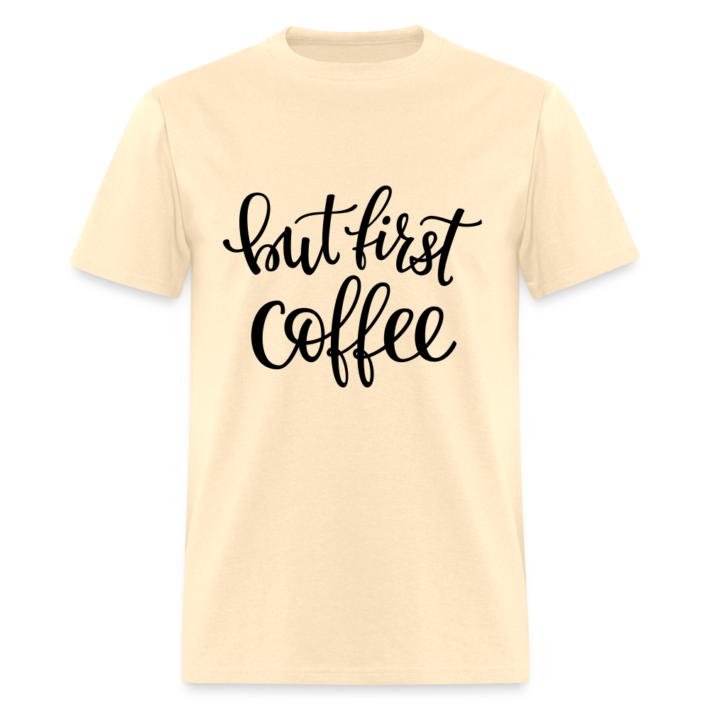 But First Coffee Classic T-Shirt - natural