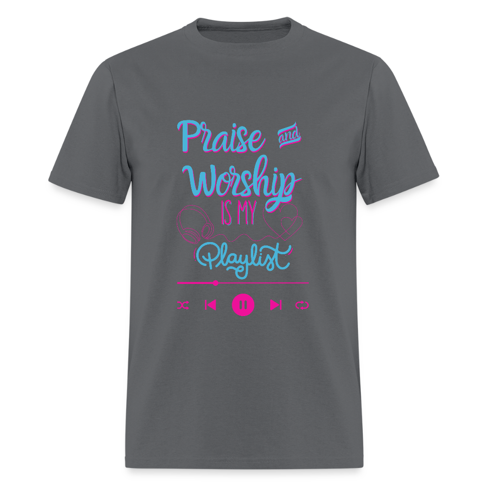 Praise & Worship is my Playlist T-Shirt | GILDAN 5000 - charcoal