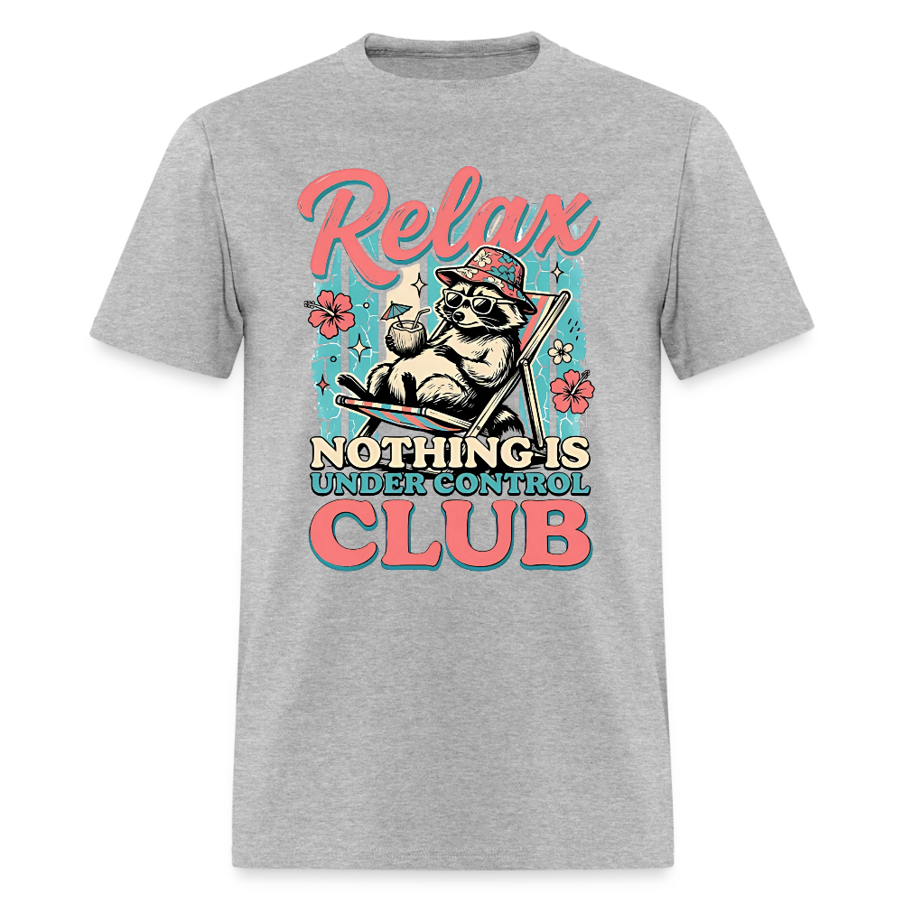 Relax Nothing is Under Control Club #2 T-Shirt | GILDAN 5000 - heather gray