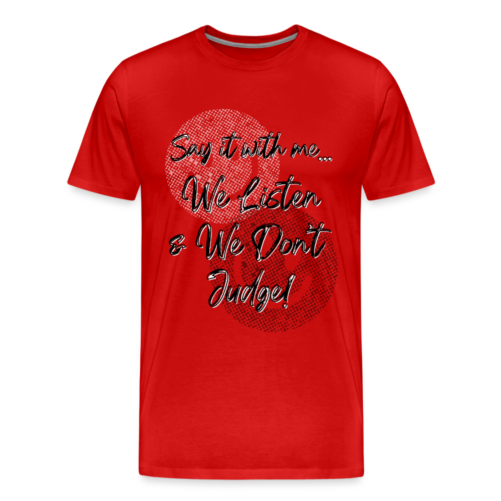 Listen Don't Judge Premium/ Big & Tall T-Shirt - red