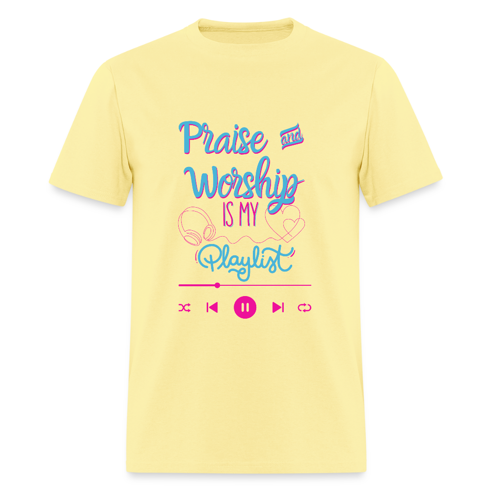 Praise & Worship is my Playlist T-Shirt | GILDAN 5000 - cornsilk
