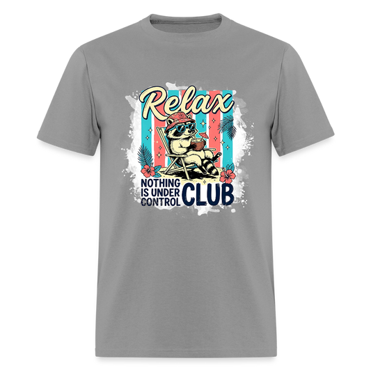 Relax Nothing is Under Control Club #1 T-Shirt | GILDAN 5000 - rock