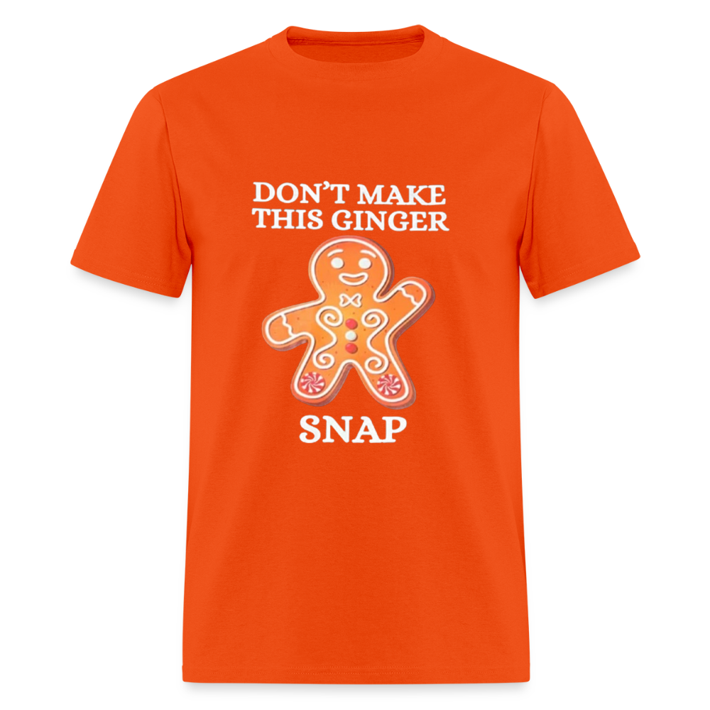 Don't Make this Ginger Snap T-Shirt | GILDAN 5000 - orange