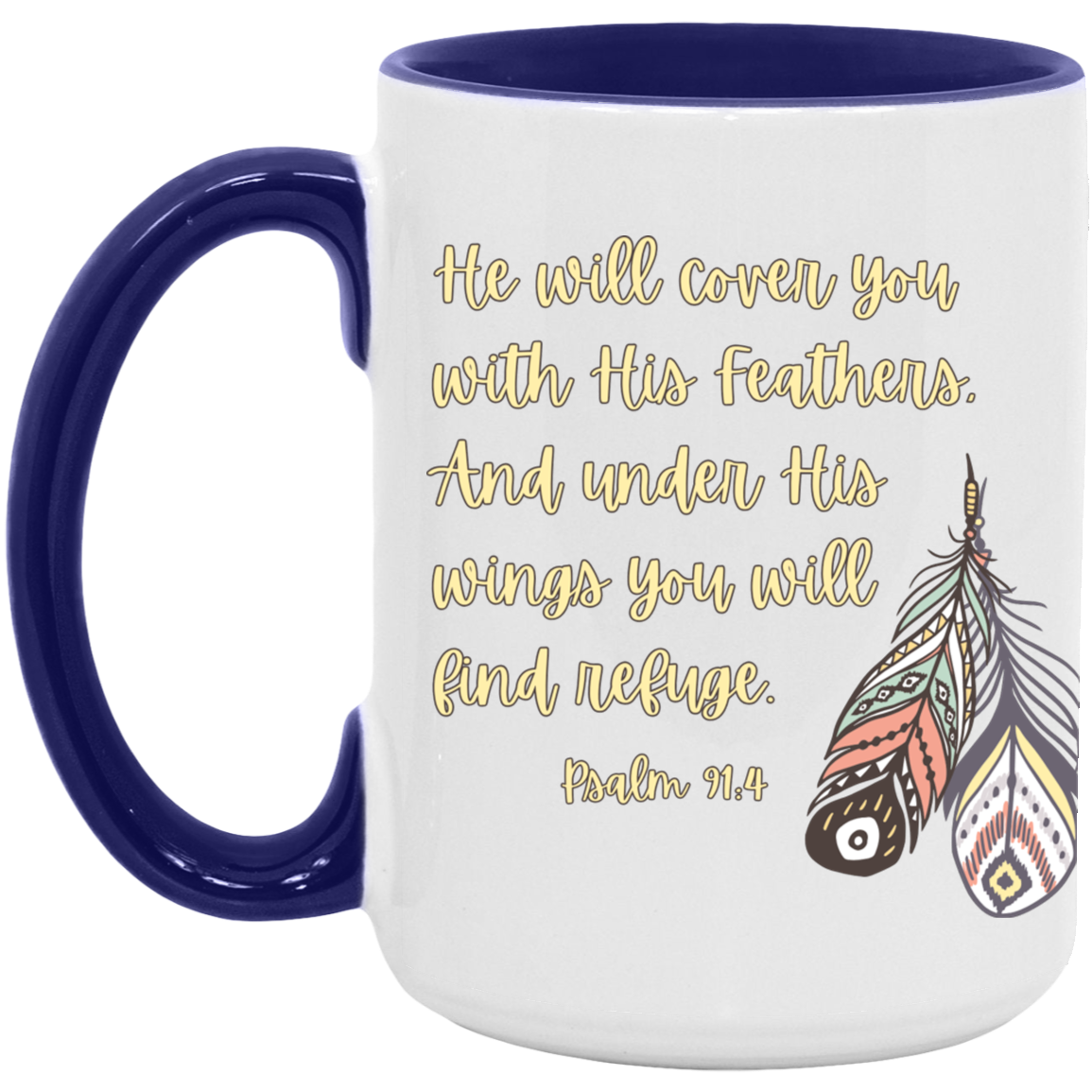 Psalm 91:4  15oz. Accent Mug