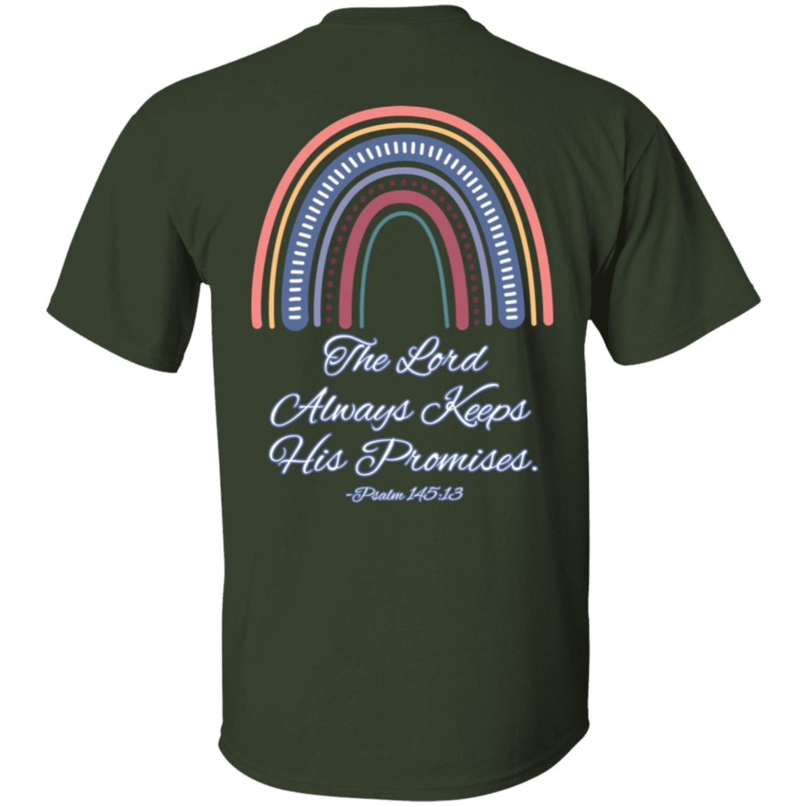 Psalm 145:13 #2 5.3 oz. T-Shirt